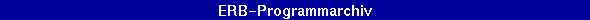 ERB-Programmarchiv