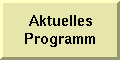 Aktuelles Programm